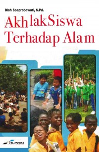 Image of AKHLAK SISWA TERHADAP ALAM