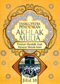 Image of ENSIKLOPEDIA PENDIDIKAN AKHLAK MULIA JILID 10